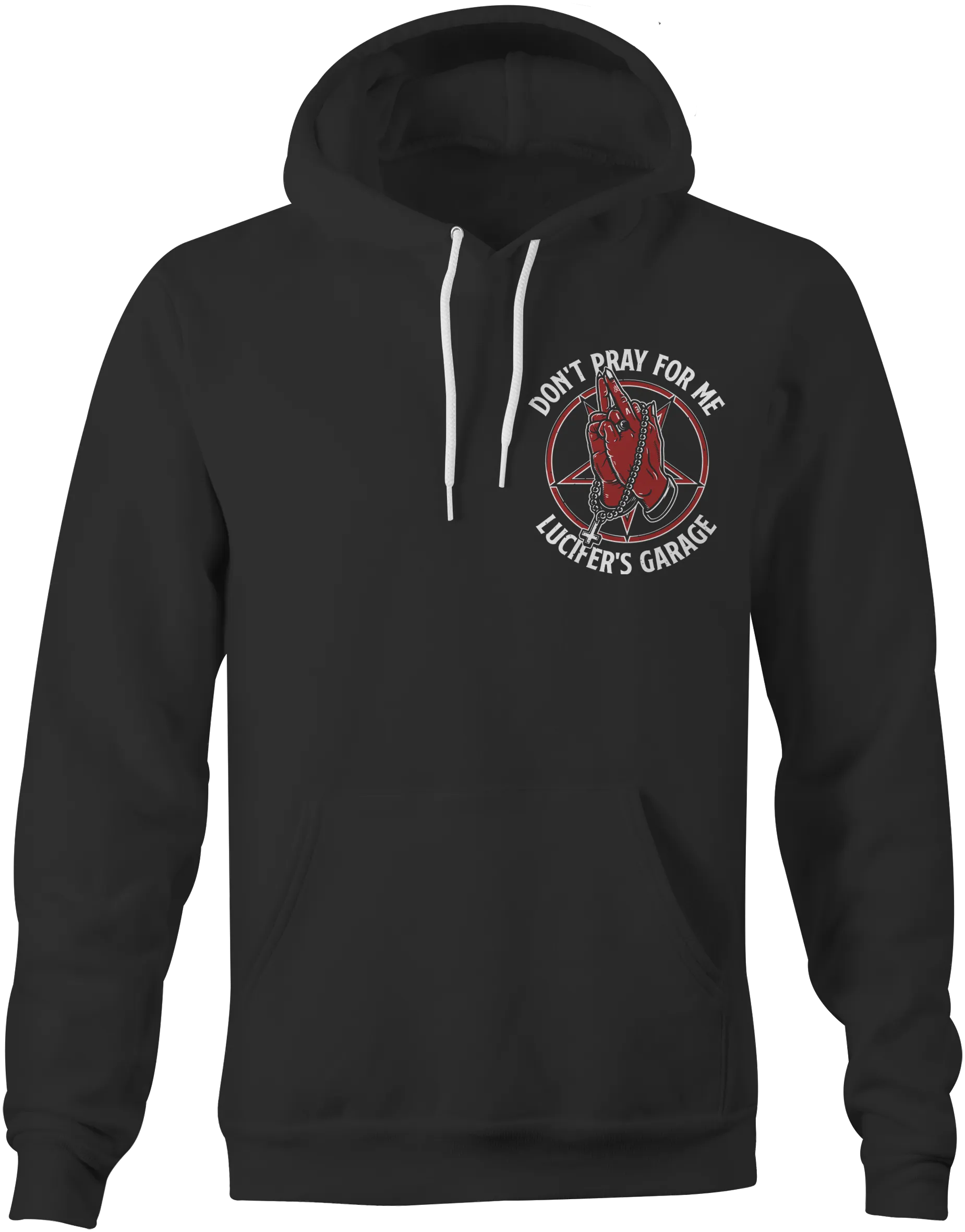 Lucifer's Garage "Don't Pray For Me" Hoodie