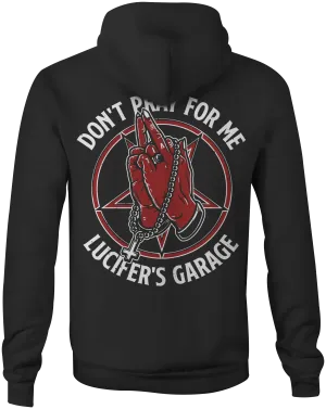 Lucifer's Garage "Don't Pray For Me" Hoodie